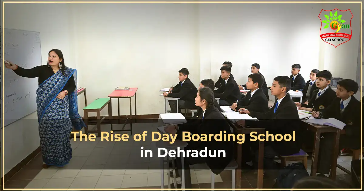 The Rise of Day Boarding School in Dehradun