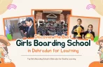 Discover the Best Girls Boarding School in Dehradun for Learning